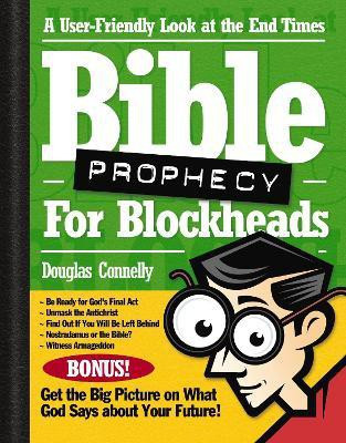 Bible Prophecy for Blockheads(English, Paperback, Connelly Douglas)