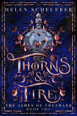 Thorns & Fire(English, Paperback, Scheuerer Helen)