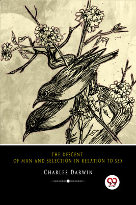 The Descent of Man and Selection in Relation to Sex(English, Paperback, Darwin Charles)