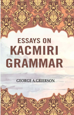 Essays on Kacmiri Grammar [Hardcover](Paperback, George A.Grierson)