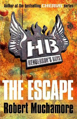 Henderson's Boys: The Escape(English, Paperback, Muchamore Robert)