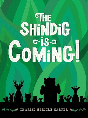 The Shindig Is Coming!(English, Paperback, Harper Charise Mericle)