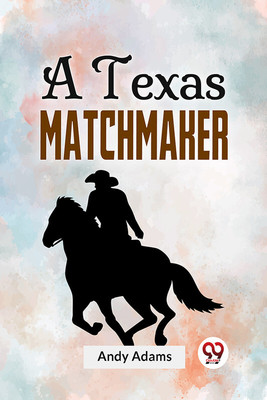 A Texas Matchmaker(English, Paperback, Adams Andy)