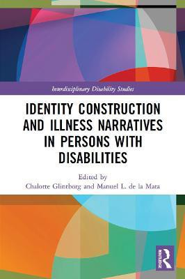 Identity Construction and Illness Narratives in Persons with Disabilities(English, Paperback, unknown)