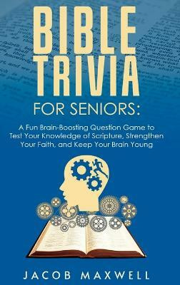 Bible Trivia for Seniors(English, Hardcover, Maxwell Jacob)