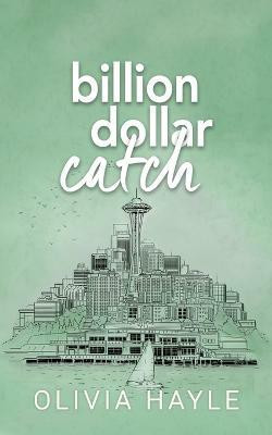 Billion Dollar Catch(English, Paperback, Hayle Olivia)