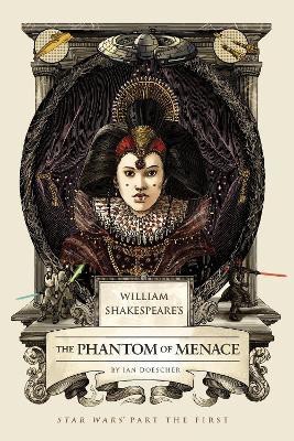 William Shakespeare's The Phantom of Menace(English, Hardcover, Doescher Ian)