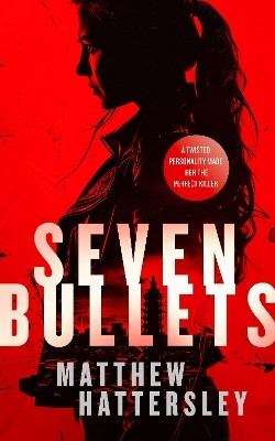 Seven Bullets(English, Paperback, Hattersley Matthew)