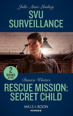 Svu Surveillance / Rescue Mission: Secret Child(English, Paperback, Lindsey Julie Anne)