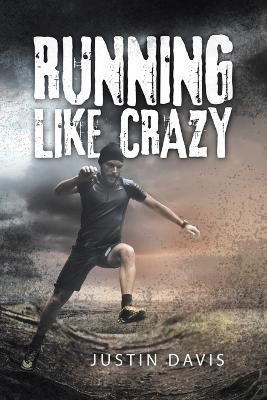 Running Like Crazy(English, Paperback, Davis Justin)