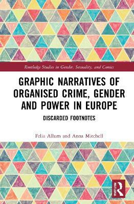 Graphic Narratives of Organised Crime, Gender and Power in Europe(English, Hardcover, Allum Felia)