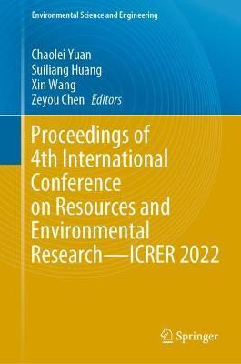 Proceedings of 4th International Conference on Resources and Environmental Research-ICRER 2022(English, Hardcover, unknown)