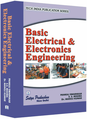 Basic Electrical & Electronics Engineering(Paperback, Pankaj Swarnkar, Shiv Shankar Mishra, Dr. Manjoj Kumar)