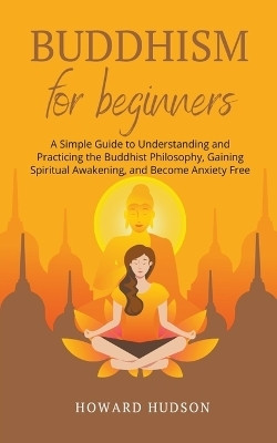 Buddhism for Beginners(English, Paperback, Hudson Howard)