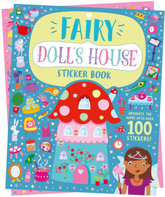Doll’s House: Fairy Doll’s House Sticker Book | Enchanting Sticker & Activity Book for Kids | Create & Decorate a Magical Fairy-Themed Dollhouse| For Age 4-6(Paperback, Parragon)