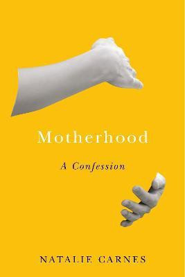 Motherhood(English, Electronic book text, Carnes Natalie)