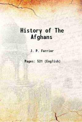 History of The Afghans 1858 [Hardcover](Hardcover, J. P. Ferrier)