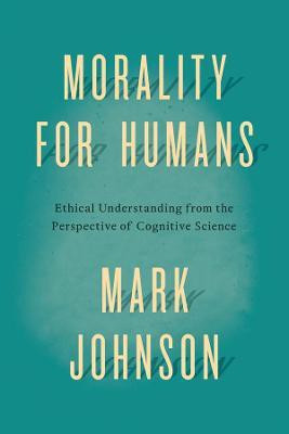Morality for Humans(English, Paperback, Johnson Mark)