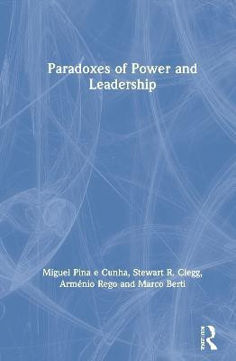 Paradoxes of Power and Leadership(English, Hardcover, Cunha Miguel Pina e)