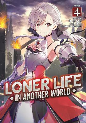 Loner Life in Another World (Light Novel) Vol. 4(English, Paperback, Goji Shoji)