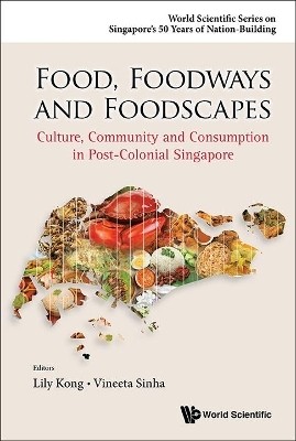 Food, Foodways And Foodscapes: Culture, Community And Consumption In Post-colonial Singapore(English, Hardcover, unknown)