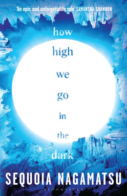 How High We Go in the Dark(English, Paperback, Nagamatsu Sequoia)