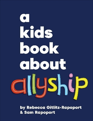 A Kids Book About Allyship(English, Hardcover, Gitlitz Rebecca)