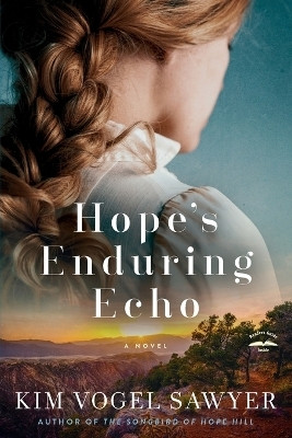 Hope's Enduring Echo(English, Paperback, Vogel Sawyer Kim)