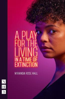 A Play for the Living in a Time of Extinction(English, Paperback, Hall Miranda Rose)