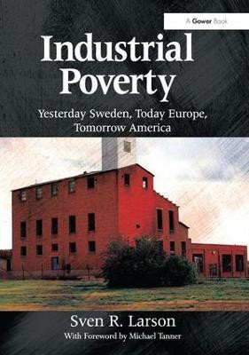 Industrial Poverty(English, Paperback, Larson Sven R.)