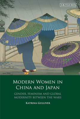 Modern Women in China and Japan(English, Hardcover, Gulliver Katrina)