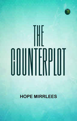 The Counterplot(Paperback, Hope Mirrlees)