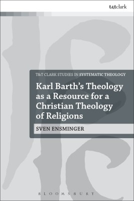 Karl Barth's Theology as a Resource for a Christian Theology of Religions(English, Paperback, Ensminger Sven)