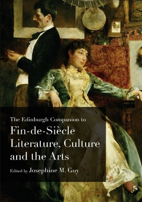 The Edinburgh Companion to Fin-de-Siecle Literature, Culture and the Arts(English, Paperback, unknown)
