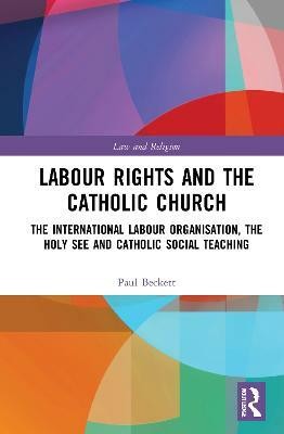 Labour Rights and the Catholic Church(English, Paperback, Beckett Paul)