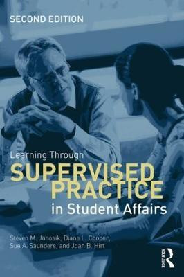 Learning Through Supervised Practice in Student Affairs(English, Paperback, Janosik Steven)