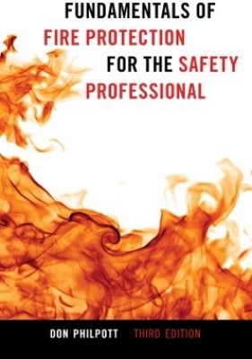 Fundamentals of Fire Protection for the Safety Professional(English, Paperback, Philpott Don)