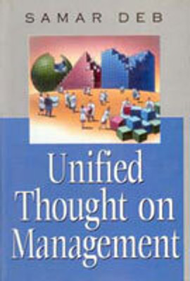 Unified Thought On Management(Paperback, Samar Deb)