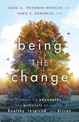 Being the Change(English, Paperback, Friedman-Wheeler Dara G.)