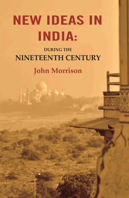 New Ideas in India: During the Nineteenth Century [Hardcover](Hardcover, John Morrison)