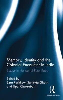 Memory, Identity and the Colonial Encounter in India(English, Hardcover, unknown)