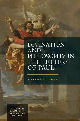 Divination and Philosophy in the Letters of Paul(English, Hardcover, Sharp Matthew)
