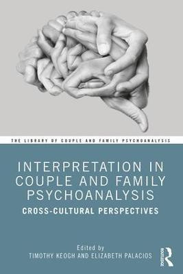 Interpretation in Couple and Family Psychoanalysis(English, Paperback, unknown)