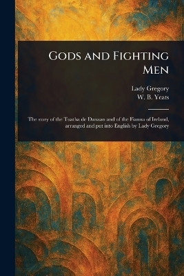 Gods and Fighting Men(English, Paperback, Gregory Lady)