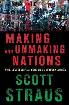 Making and Unmaking Nations(English, Electronic book text, Straus Scott)