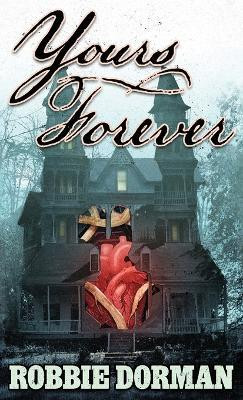 Yours Forever(English, Paperback, Dorman Robbie)