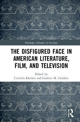The Disfigured Face in American Literature, Film, and Television(English, Hardcover, unknown)