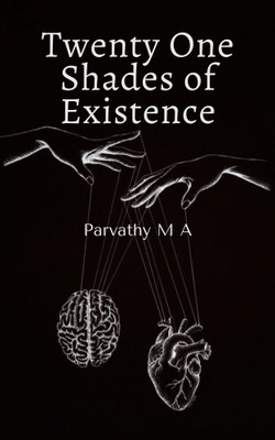 Twenty One Shades of Existence(Paperback, Parvathy M A)