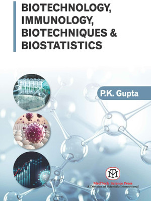 Biotechnology, Immunology, Biotechniques & Biostatistics(Paperback, P.K. Gupta)