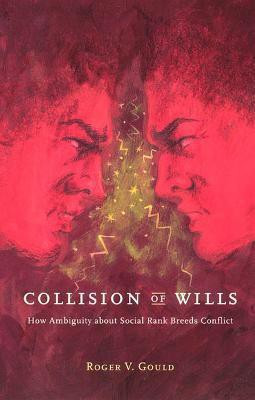 Collision of Wills 2nd Edition(English, Paperback, Gould Roger V.)